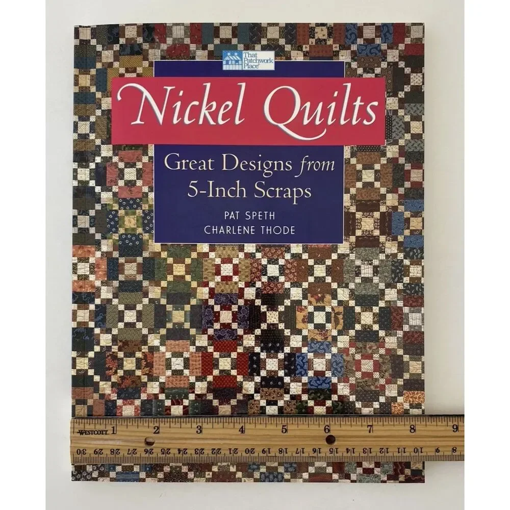 Nickel Quilts : Great Designs from 5-Inch Scraps by Patricia K. Speth (2002,...